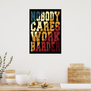 Niemand geeft om harder werken Gym Geestelijke Gez Poster