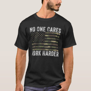 Niemand geeft om het werk harder Motivatie workout T-shirt