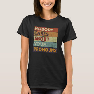 Niemand geeft om je voornaamwoorden verontruste vi t-shirt