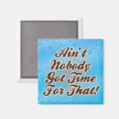 Niemand heeft daar tijd voor. magneet (Voorkant / Achterkant)