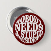 Niemand heeft een stuitend President nodig Ronde Button 7,6 Cm (Voorkant /achterkant)
