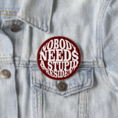 Niemand heeft een stuitend President nodig Ronde Button 7,6 Cm (In situ)