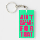 Niemand heeft tijd voor dat Sleutelhanger dat dbl  (Voorkant)