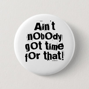 Niemand heeft tijd voor die Button