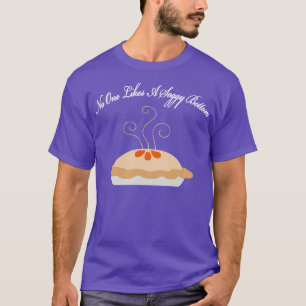 Niemand houdt van een drassige bodem Britse Humor T-shirt