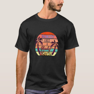 Niemand houdt van een schaduwrijk strand grafisch t-shirt
