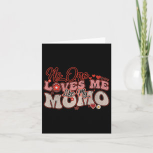 Niemand houdt van mij zoals mijn Momo Groovy Moede Kaart