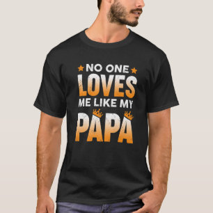Niemand houdt van mijn Papa Daughter Son T-shirt