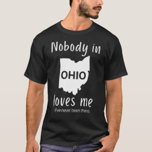 Niemand in Ohio houdt van Sarcastische Ohio T-shirt