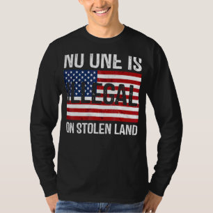 Niemand is illegaal op de gestolen land Amerikaans T-shirt