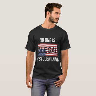 niemand is illegaal op gestolen land america t-shirt