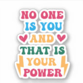 Niemand is jij en dat is jouw Superpower Sticker (Voorkant)