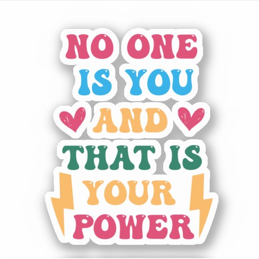 Niemand is jij en dat is jouw Superpower Sticker (Voorkant)