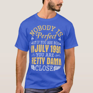 Niemand is perfect als je geboren bent in juli 199 t-shirt