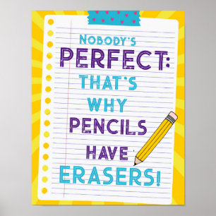 Niemand is perfect, daarom hebben potloden erasers poster