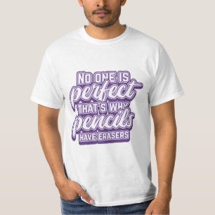 NIEMAND IS PERFECT, DAAROM HEBBEN POTLODEN GOM T-SHIRT