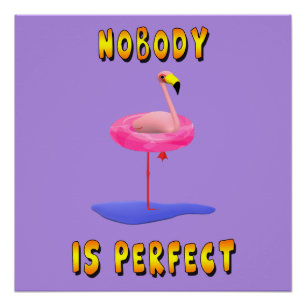 Niemand is perfect - flamingo met zwemring poster