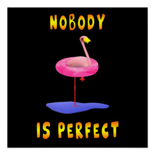 Niemand is perfect - flamingo met zwemring poster