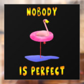 Niemand is perfect - flamingo met zwemring raamsticker (Vel 2)