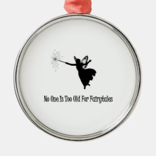 Niemand is te oud voor sprookjes metalen ornament