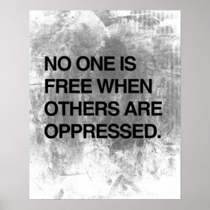NIEMAND IS VRIJ WANNEER ANDEREN TEGEN.png ZIJN. Poster