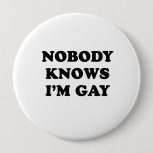 Niemand kent Im gay Ronde Button 4,0 Cm