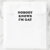 Niemand kent Im gay Ronde Sticker (Tas)