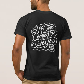 Niemand komt je redden t-shirt
