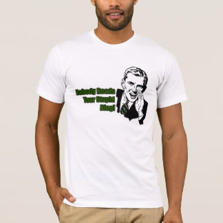 Niemand leest uw stuitende blog t-shirt