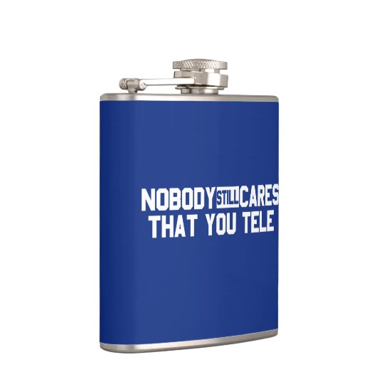 Niemand maakt het nog steeds uit dat je tele heupfles (Rechts)