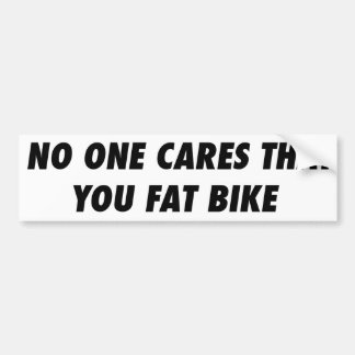 Niemand maakt je bang dat je bike hebt. bumpersticker