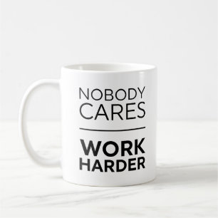 Niemand maakt werk harder koffiemok