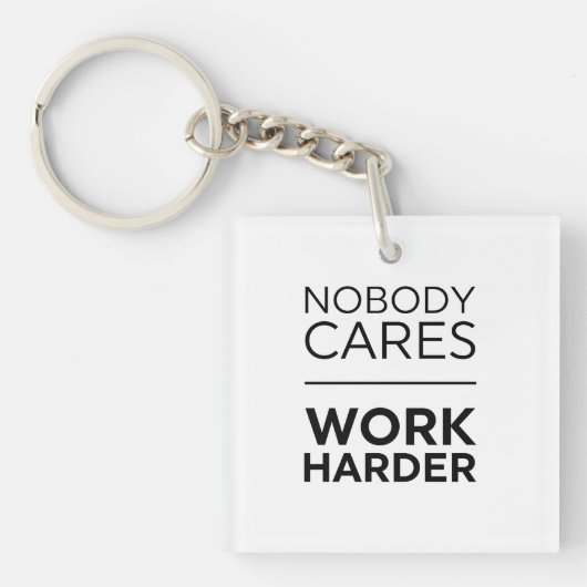 Niemand maakt werk harder sleutelhanger (Voorkant)