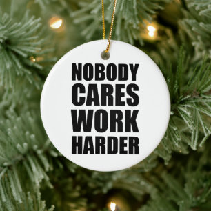 Niemand Maakt Zich Zorgen Harder Werken Fitness Wo Keramisch Ornament