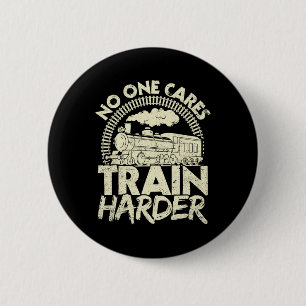 Niemand Maakt Zich Zorgen Train Harder Gym Locomot Ronde Button 5,7 Cm