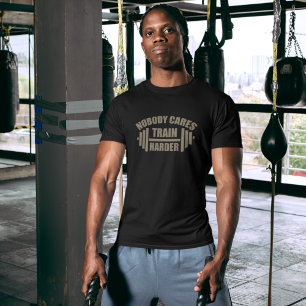 Niemand Maakt Zich Zorgen Train Harder Gym Motivat T-shirt
