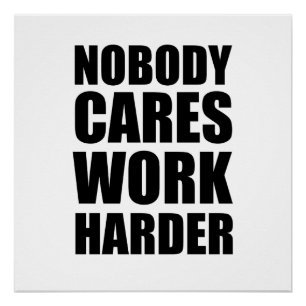 Niemand Maakt Zich Zorgen Werk Harder Fitness Work Perfect Poster