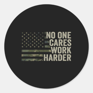Niemand Maakt Zich Zorgen Werk Harder - Motiverend Ronde Sticker