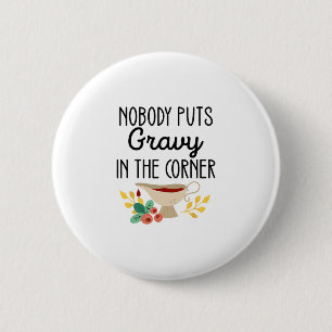 Niemand Stopt Jus In De Hoek Grappige Thanksgiving Ronde Button 5,7 Cm