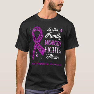 Niemand vecht alleen tegen Leiomyosarcomen T-shirt