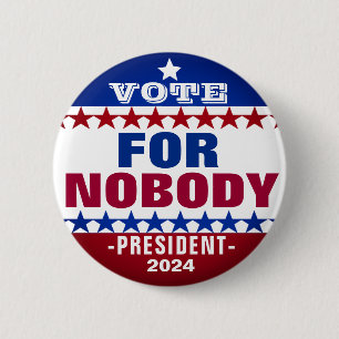 Niemand voor President 2024 Campaign Button
