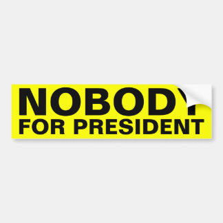 Niemand voor President Bumpersticker