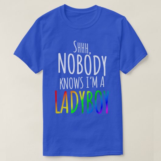 Niemand weet dat ik een Ladyboy LGBTQ Pride Premiu T-shirt (Design voorkant)