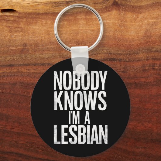 Niemand weet dat ik een lesbische grappige gay pri sleutelhanger (Voorkant)