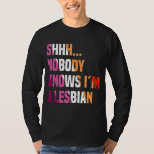 Niemand weet dat ik een lesbische homo homo biseks t-shirt