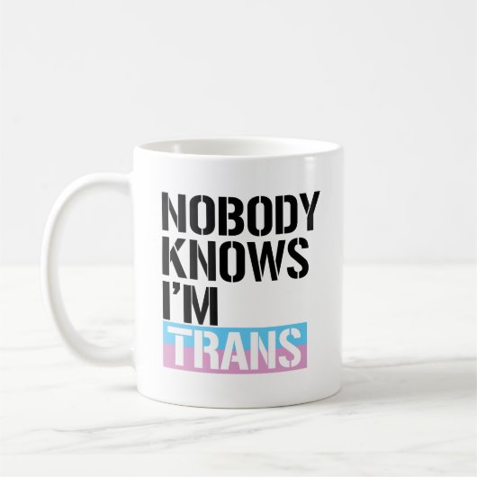 Niemand weet dat ik een trans - LGBTQ-rechten ben  Koffiemok (Links)