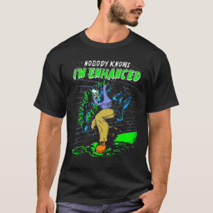 Niemand weet dat ik Enhanced Gym Gewichtheffen Bod T-shirt