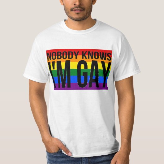 Niemand weet dat ik Gay ben T-shirt (Voorkant)