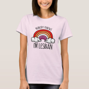 NIEMAND WEET DAT IK LESBIAN T-SHIRT