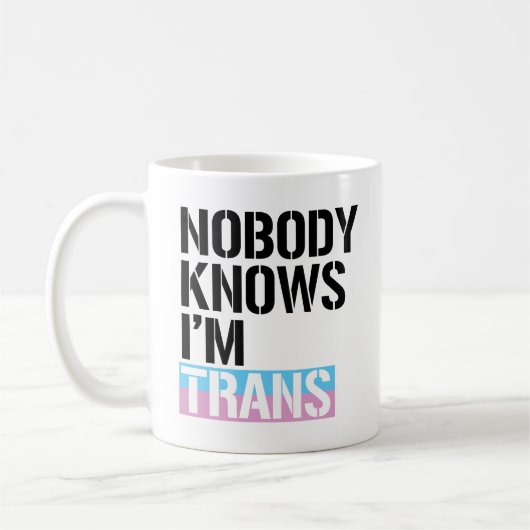 Niemand weet dat ik Trans ben -  Koffiemok (Links)